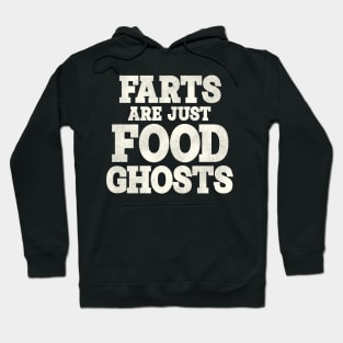 Farts Are Just Food Ghosts Hoodie